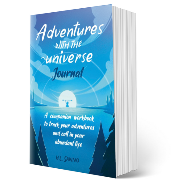 Adventures with the Universe Journal: A companion workbook to track your adventures and call in your abundant life