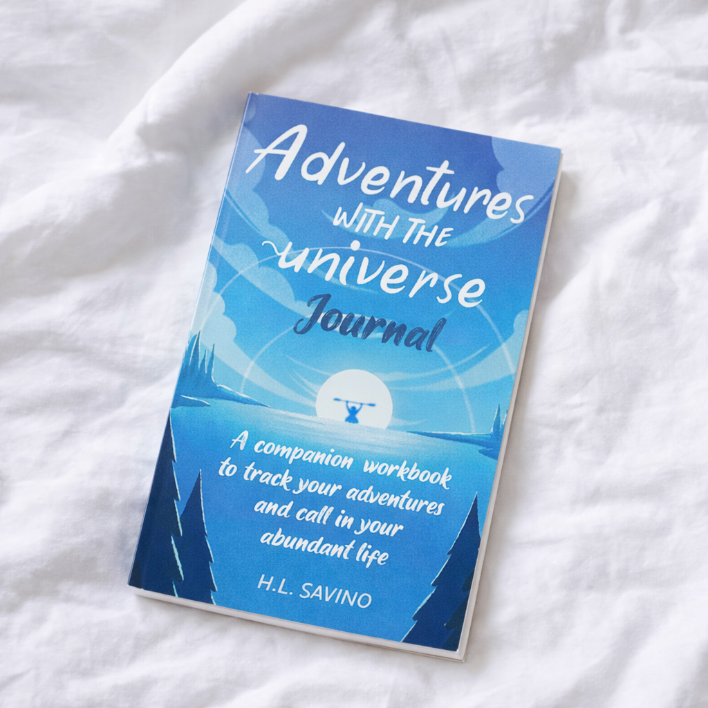Adventures with the Universe Journal: A companion workbook to track your adventures and call in your abundant life