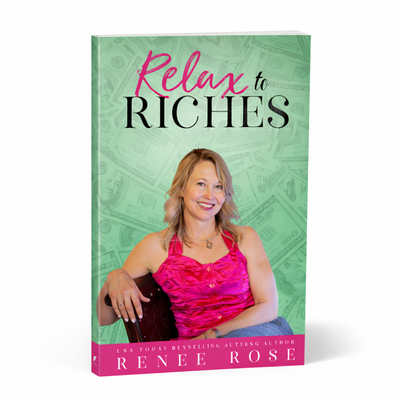 Book cover of 'Relax to Riches' by Renee Rose with a woman in a pink top on a green background.